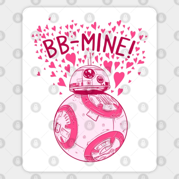 BB mine valentine day Magnet by the.happynista